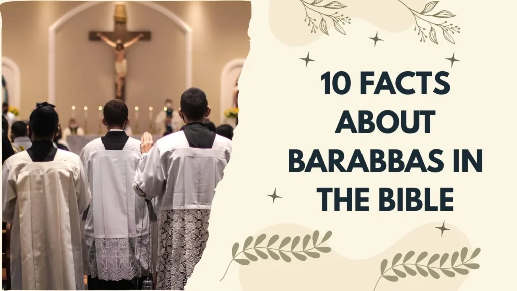 10 Facts About Barabbas in the Bible