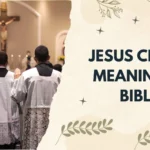 Jesus Christ Meaning in Bible