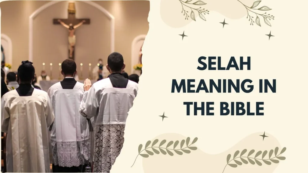 Selah Meaning in the Bible