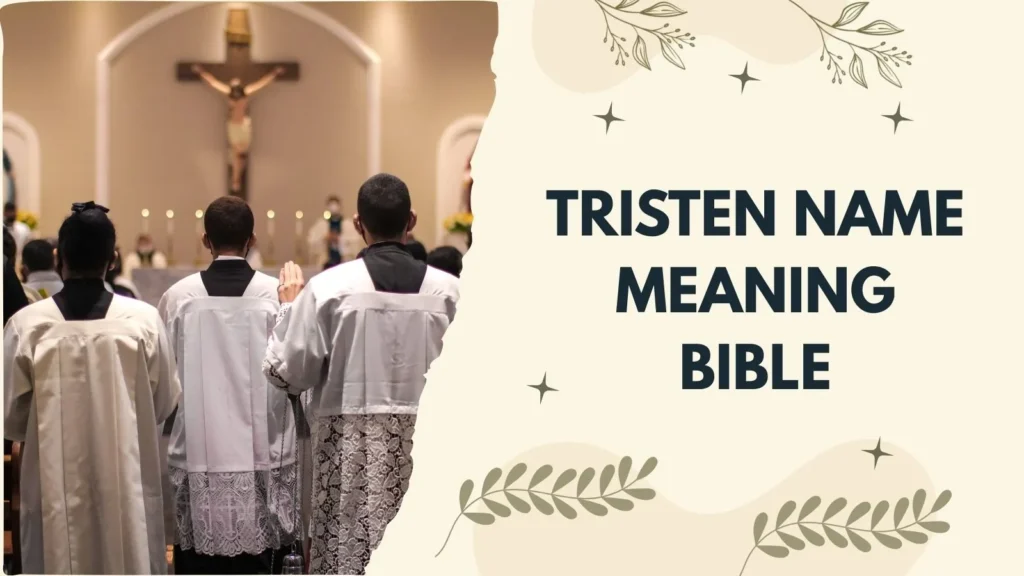 Tristen Name Meaning Bible
