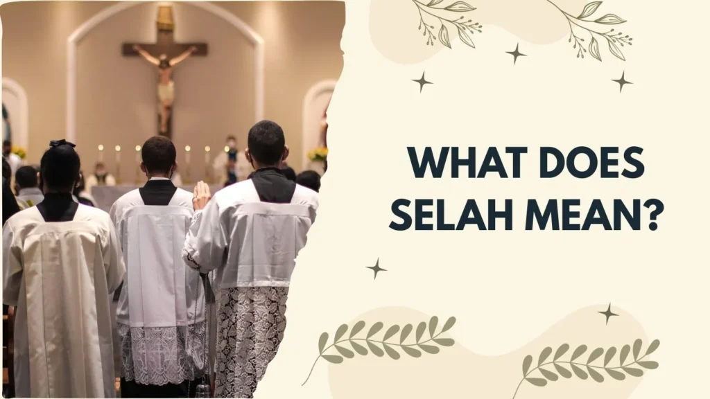 What Does Selah Mean?