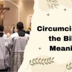 Circumcised in the Bible Meaning