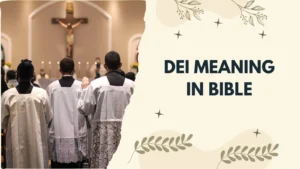 Dei Meaning in Bible