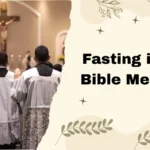 Fasting in the Bible Meaning