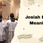 Josiah Bible Meaning
