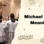 Michael Bible Meaning