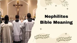 Nephilites Bible Meaning