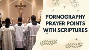 Pornography Prayer Points With Scriptures