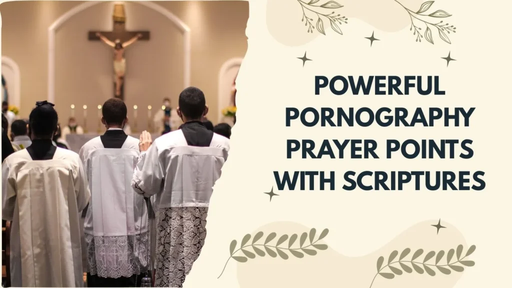Powerful Pornography Prayer Points With Scriptures