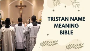 Tristan Name Meaning Bible