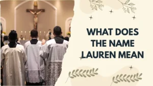 What Does the Name Lauren Mean