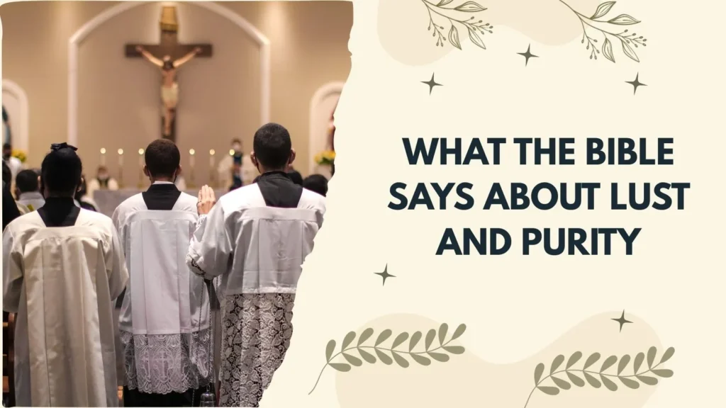 What the Bible Says About Lust and Purity