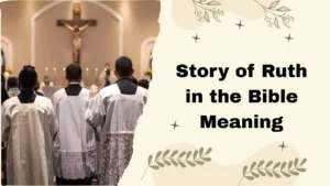 Story of Ruth in the Bible Meaning